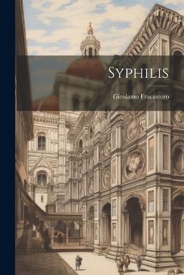 Syphilis - Girolamo Fracastoro - cover