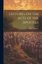 Lectures On the Acts of the Apostles