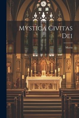 Mystica Civitas Dei - Maria (de Jesús) - cover