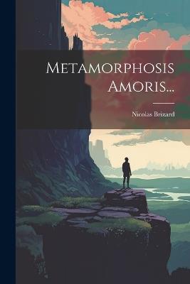 Metamorphosis Amoris... - Nicolas Brizard - cover