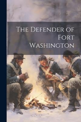 The Defender of Fort Washington - Anonymous - cover