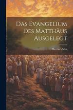 Das Evangelium des Matthäus Ausgelegt