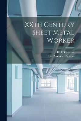 XXth Century Sheet Metal Worker - H E Osborne - cover