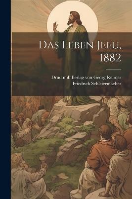 Das Leben Jefu, 1882 - Friedrich Schleiermacher - cover