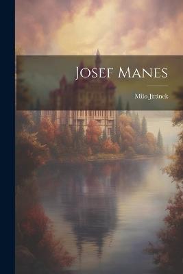 Josef Manes - Milo Jiránek - cover