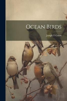 Ocean Birds - Joseph F Green - cover