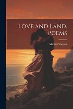 Love and Land. Poems