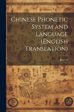 Chinese Phonetic System and Language (English Translation)