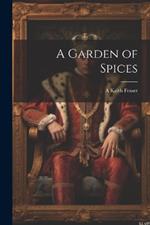 A Garden of Spices