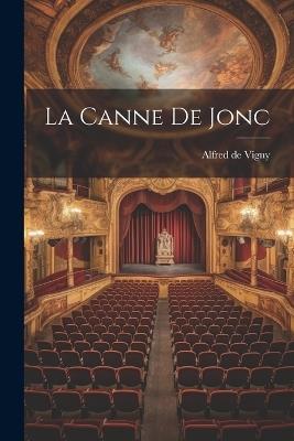 La Canne de Jonc - Alfred De Vigny - cover