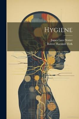 Hygiene - James Lane Notter,Robert Hammill Firth - cover