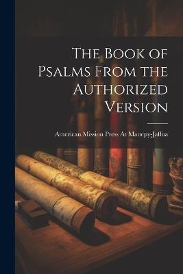 The Book of Psalms From the Authorized Version - American Mission Press Manepy-Jaffna - cover