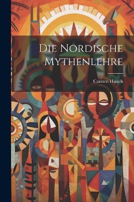 Die Nordische Mythenlehre - Carsten Hauch - cover