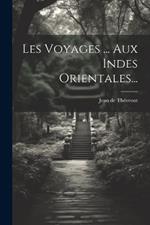 Les Voyages ... Aux Indes Orientales...