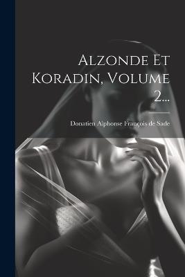 Alzonde Et Koradin, Volume 2... - cover