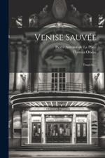 Venise Sauvée: Tragédie...