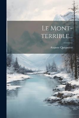 Le Mont-terrible... - Auguste Quiquerez - cover