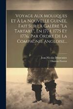 Voyage Aux Moluques Et À La Nouvelle Guinée, Fait Sur La Galère 