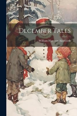 December Tales - William Harrison Ainsworth - cover