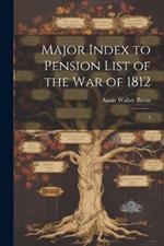 Major Index to Pension List of the War of 1812: 3