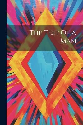 The Test Of A Man - Anonymous - cover