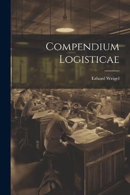 Compendium Logisticae - Erhard Weigel - cover