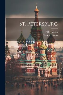 St. Petersburg - George Dobson,F De Haenen - cover