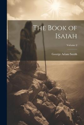 The Book of Isaiah; Volume 2 - George Adam Smith - cover