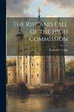 The Rise and Fall of the High Commission