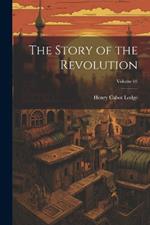 The Story of the Revolution; Volume 01