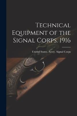 Technical Equipment of the Signal Corps. 1916 - cover