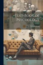 Text-book of Psychology