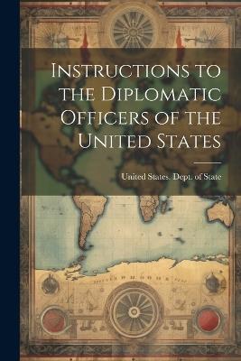 Instructions to the Diplomatic Officers of the United States - cover