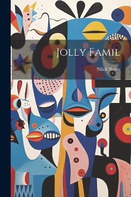 Jolly Famil - Nikol Nosov - cover