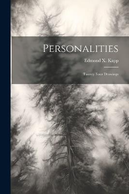 Personalities: Twenty Four Drawings - Edmond X 1890-1978 Kapp - cover