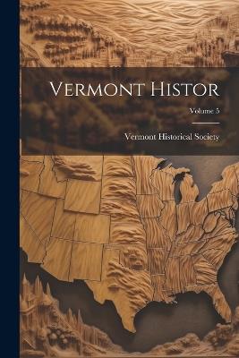 Vermont Histor; Volume 5 - cover