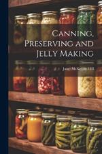 Canning, Preserving and Jelly Making