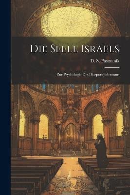 Die Seele Israels: Zur Psychologie Des Diasporajudentums - cover