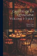 Cahiers de la quinzaine Volume 1-3 ser.1