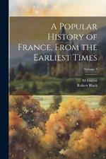 A Popular History of France, From the Earliest Times; Volume 3