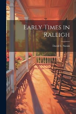 Early Times in Raleigh - cover