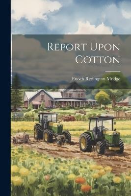 Report Upon Cotton - cover