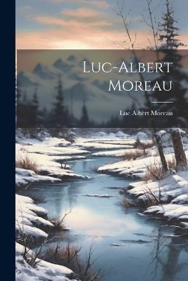 Luc-Albert Moreau - cover