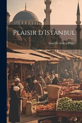 Plaisir d'Istanbul - Arditty-Puller Gentille - cover