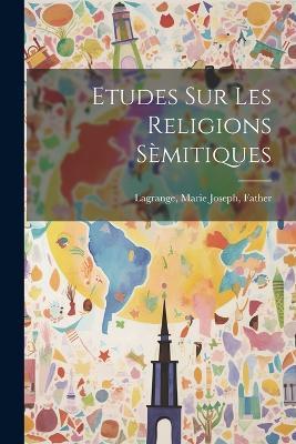 Etudes sur les Religions Sèmitiques - cover