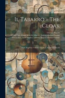 Il Tabarro = The Cloak; Suor Angelica = Sister Angelica; Gianni Schicchi - Giacomo Puccini - cover