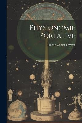 Physionomie portative: 2 - Johann Caspar Lavater - cover