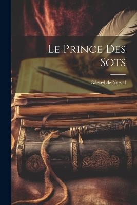 Le prince des sots - Gérard de Nerval - cover