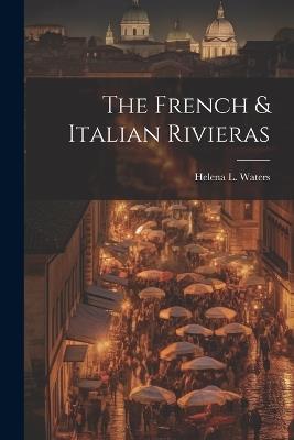 The French & Italian Rivieras - Helena L Waters - cover