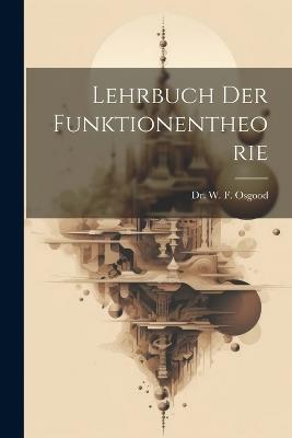 Lehrbuch Der Funktionentheorie - W F Osgood - cover